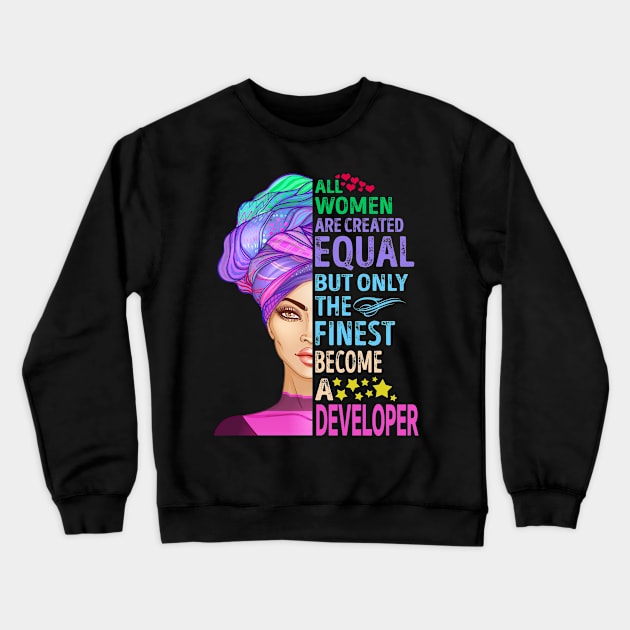 The Finest Become Developer Crewneck Sweatshirt by MiKi